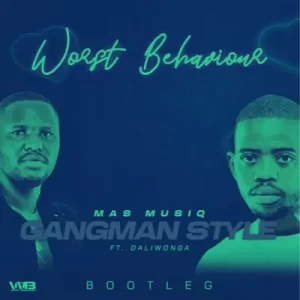 
Worst Behaviour – Gangnam Style (Bootleg)