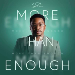 Dr Tumi – More Than Enough
