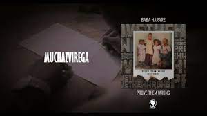 Baba Harare – Muchazvirega
