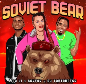 Lisa Li, Sayfar & DJ Taptobetsa – Soviet Bear
