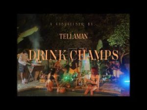 VIDEO: Tellaman – Drink Champs (Visualiser)
