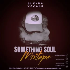 Slenda Vocals – Something Soul Mixtape
