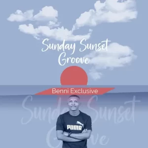 Benni Exclusive – Sunday Sunset Groove Episode 002
