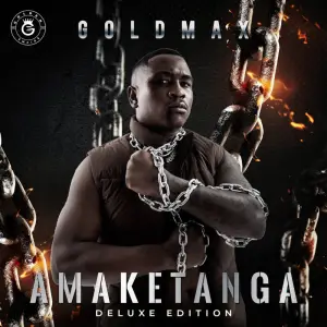 ALBUM: Goldmax – Amaketanga Deluxe Edition
