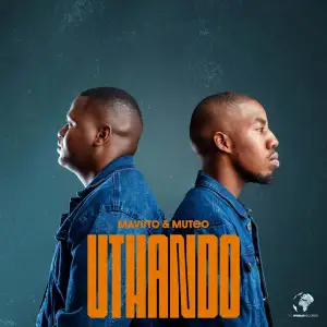 EP: Mavisto & MuTeo – uThando
