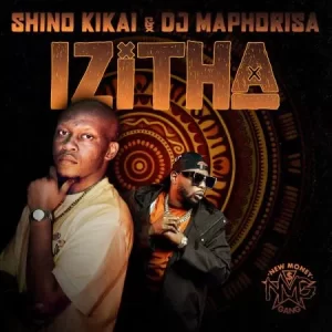 ALBUM: Shino Kikai & DJ Maphorisa – Izitha
