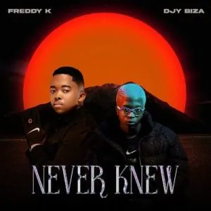 Freddy K – Never Know
