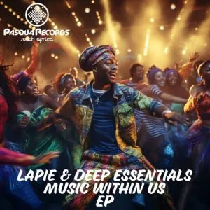 EP: Lapie & Deep Essentials – Music Within Us
