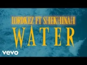 VIDEO: lordkez & Shekhinah – Water
