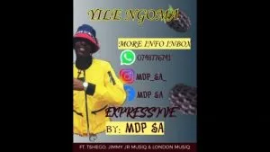 Mdp Sa – Yile Ngoma Ft. Tshego, Jimmy Jr & London Musiq
