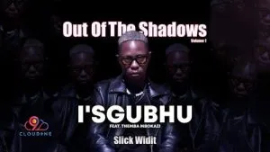 Slick Widit – I’Sgubhu
