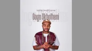 Inno Matijane – Gogo Skhotheni
